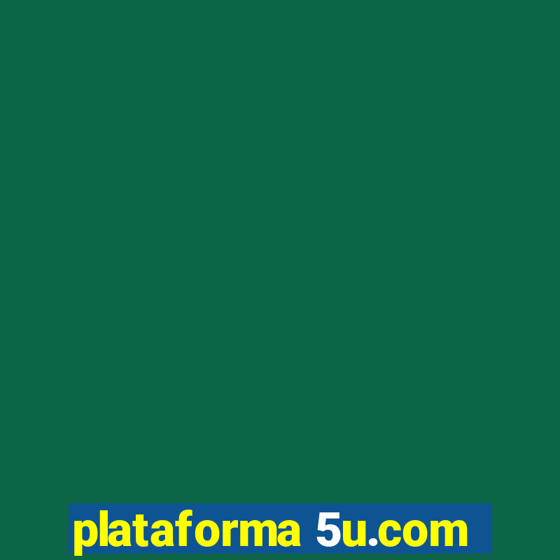 plataforma 5u.com